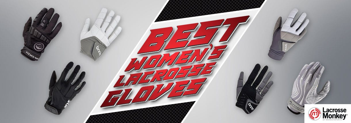 best women's lacrosse gloves